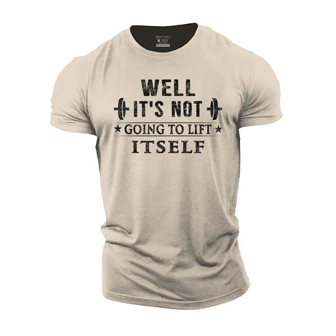 Men's It's Not Going to Lift Itself Cotton T-Shirt